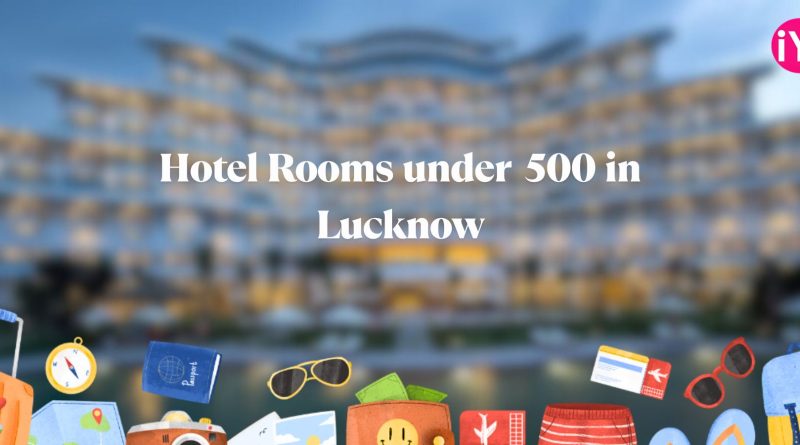 Budget Hotel Rooms Under 500 Lucknow