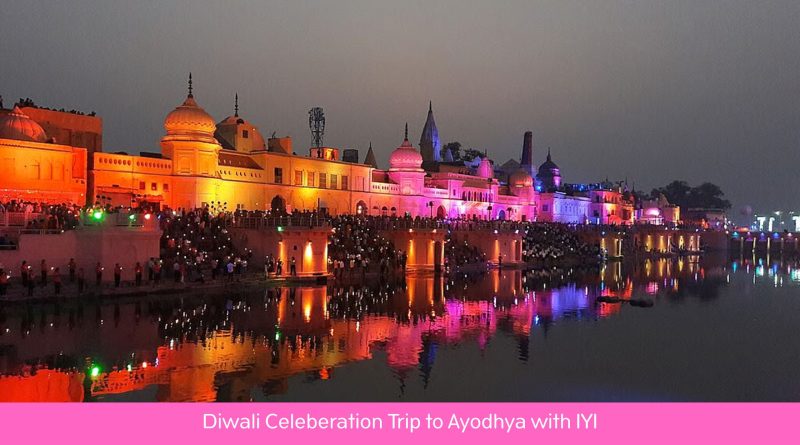 Diwali Celebration Trip to Ayodhya with IYI